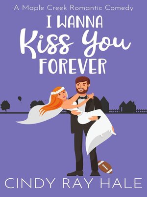 cover image of I Wanna Kiss You Forever